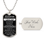 To My Daughter - Never Forget - Dog Tag - Military Ball Chain From Dad