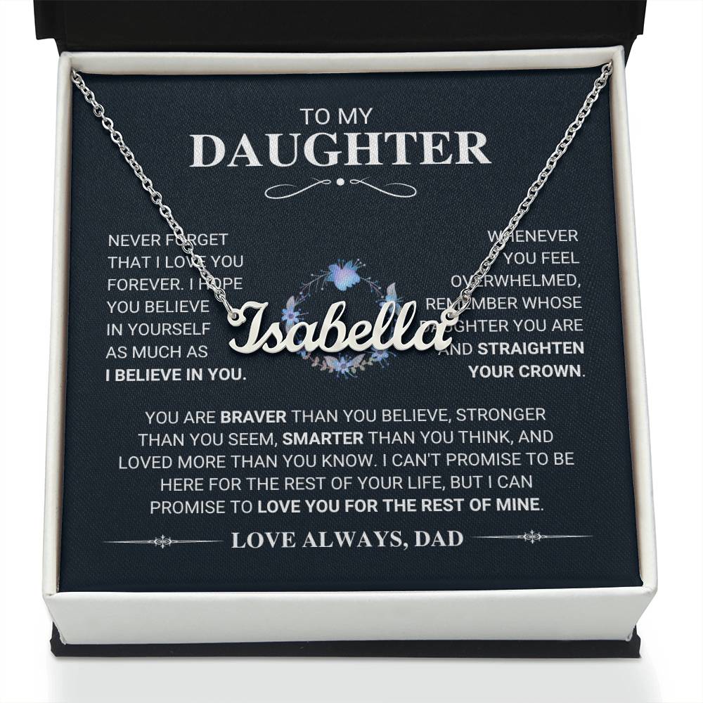 To My Daughter Straighten Your Crown - Custom Name Necklace - From Dad