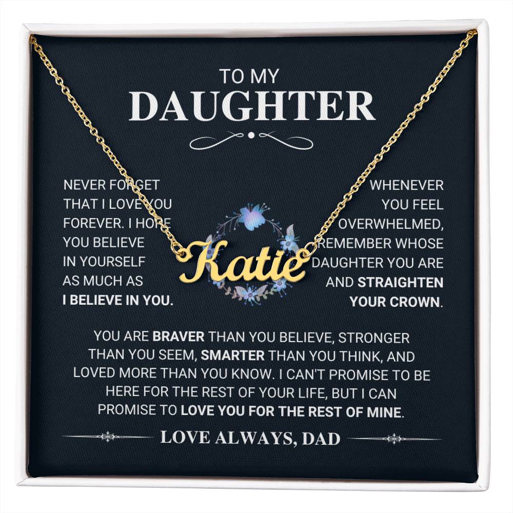 To My Daughter Straighten Your Crown - Custom Name Necklace - From Dad
