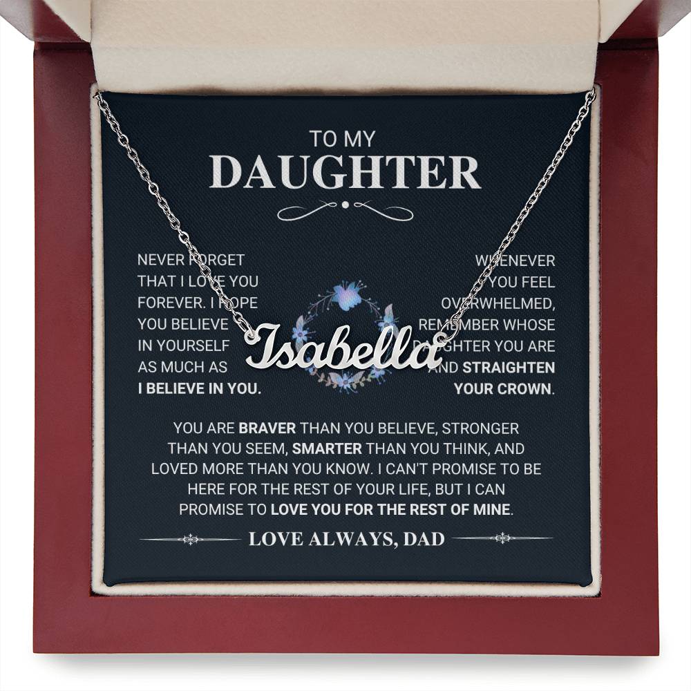 To My Daughter Straighten Your Crown - Custom Name Necklace - From Dad