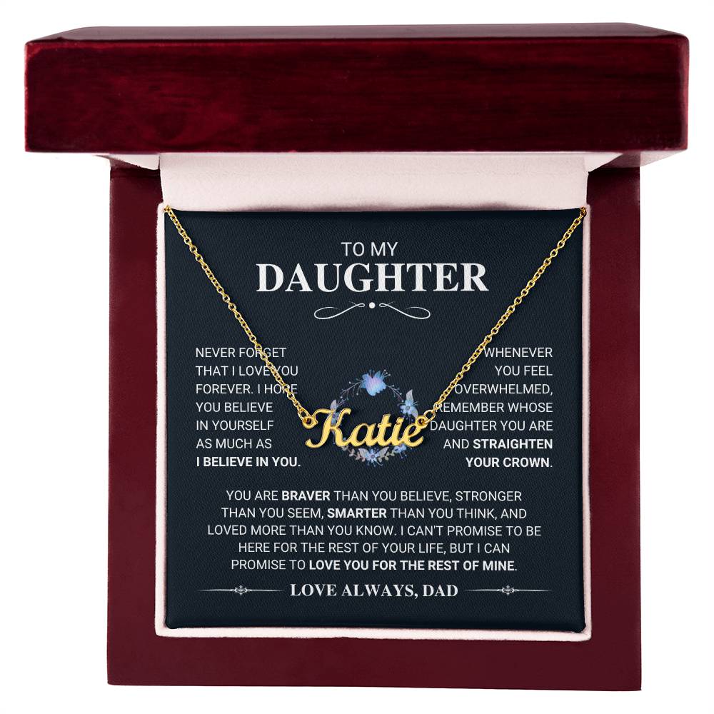 To My Daughter Straighten Your Crown - Custom Name Necklace - From Dad