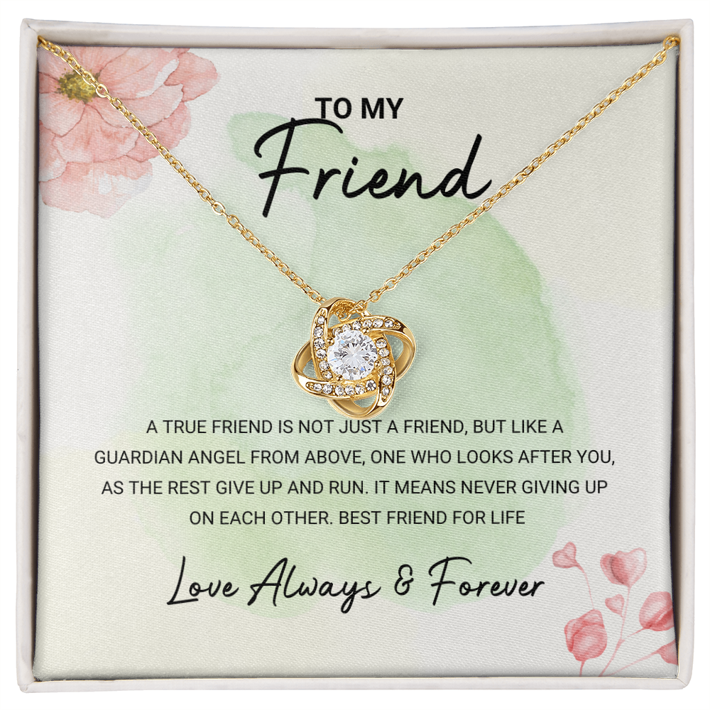 Friend - Best Friend for Life - Love Knot Necklace