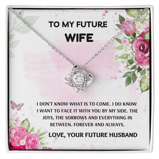 Future Wife - Forever and Always - Love Knot Necklace