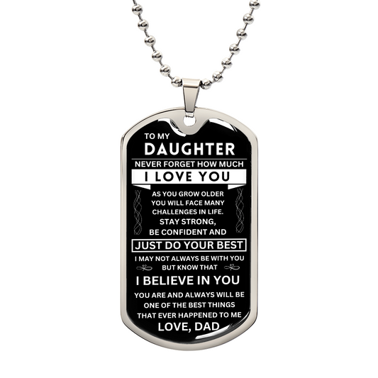 To My Daughter - Never Forget - Dog Tag - Military Ball Chain From Dad