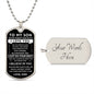 To My Son - Never Forget - Engraved Dog Tag - Military Ball Chain