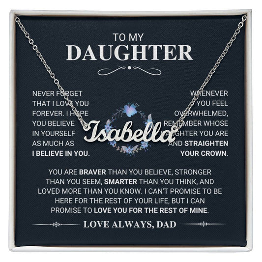 To My Daughter Straighten Your Crown - Custom Name Necklace - From Dad