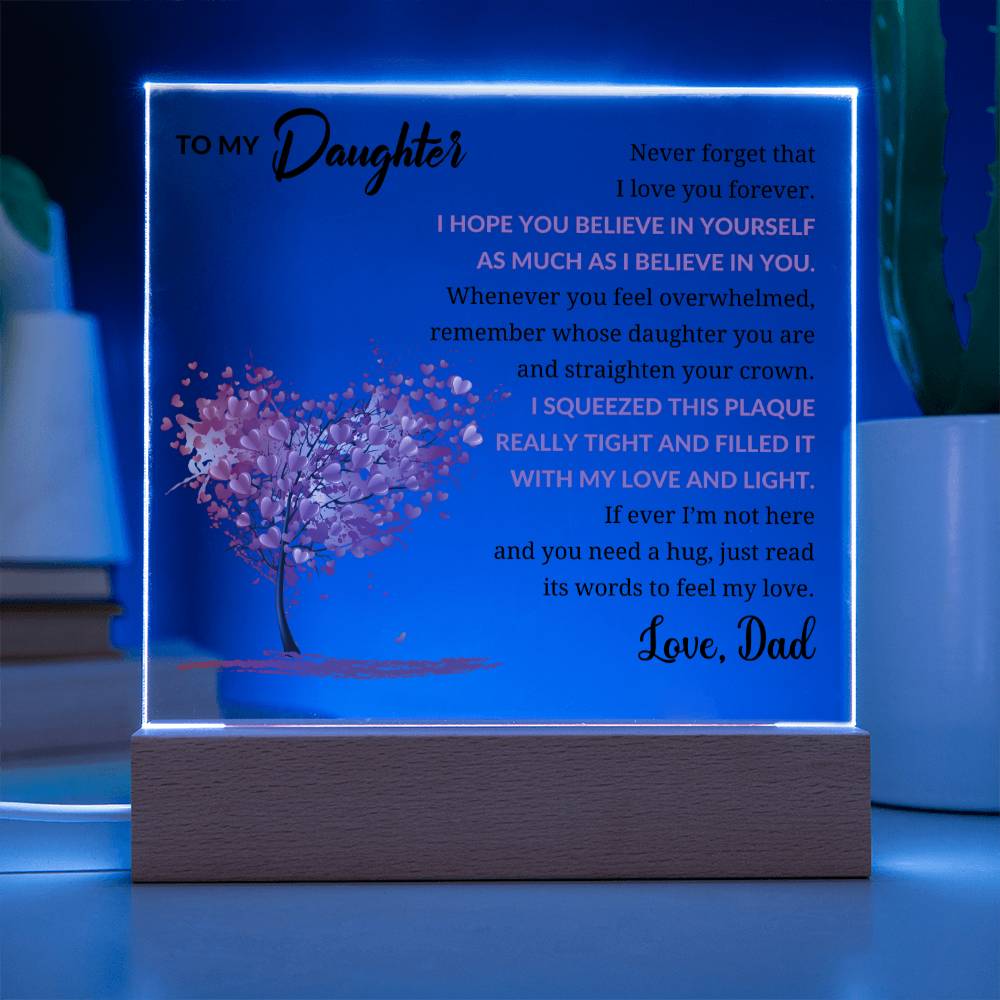 Gift For Daughter From Dad - Acrylic Plaque