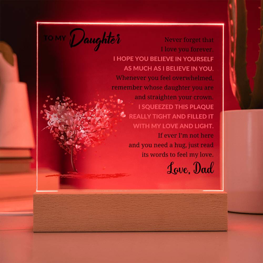 Gift For Daughter From Dad - Acrylic Plaque