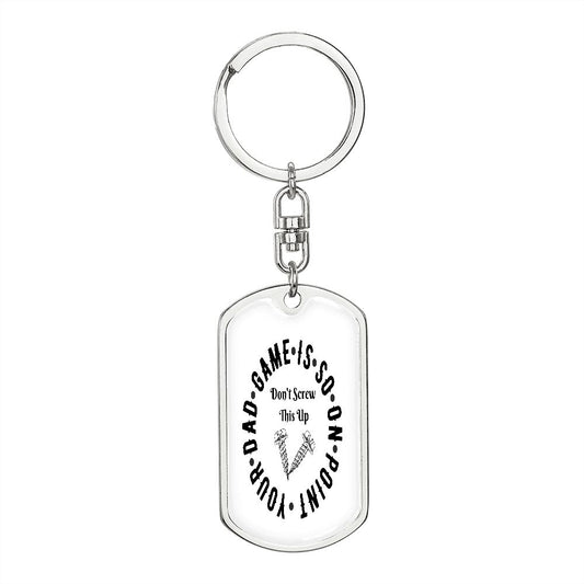 Your Dad Game Is So On Point - Dog Tag Keychain